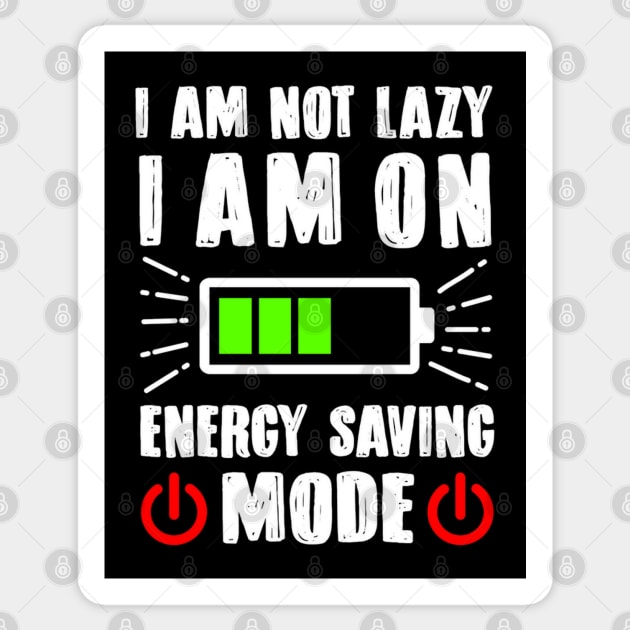 I AM NOT LAZY - Funny Sarcastic Quote - Humor Meme Sticker by bigbikersclub